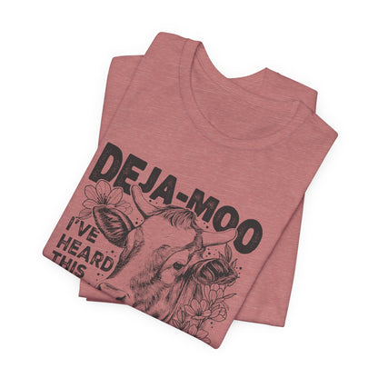 Deja Moo T-Shirt – Funny Cow Pun Graphic Tee, Sarcastic “Same Bull” Shirt