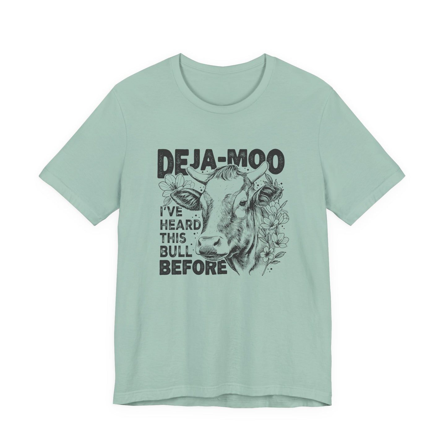 Deja Moo T-Shirt – Funny Cow Pun Graphic Tee, Sarcastic “Same Bull” Shirt