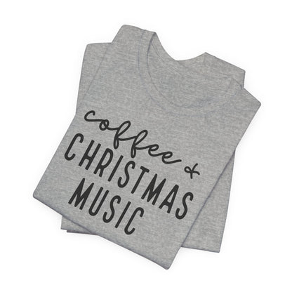 Coffee & Christmas Music Tee – Cute Holiday Graphic T-Shirt for Coffee Lovers
