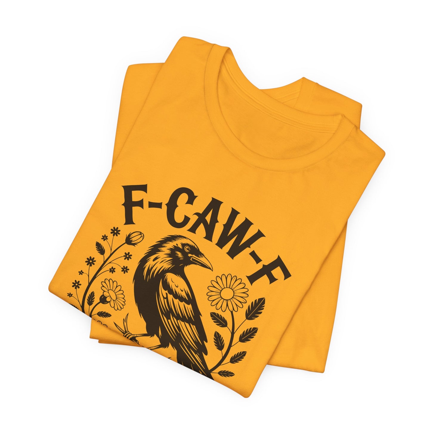 F-CAW-F Raven Floral Graphic Tee | Funny Raven Shirt | Dark Humor Graphic Tee | Unisex Soft Cotton Tee | Sarcastic Shirt Gift