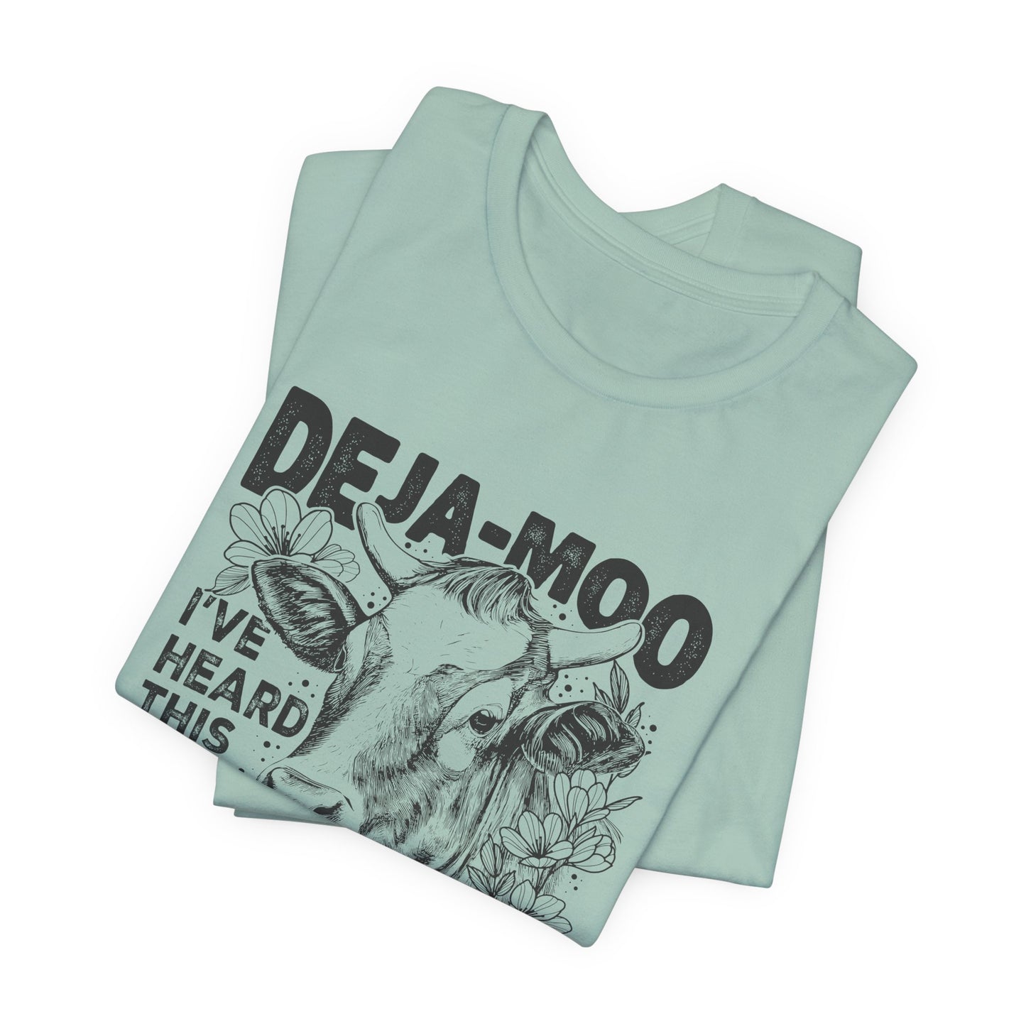 Deja Moo T-Shirt – Funny Cow Pun Graphic Tee, Sarcastic “Same Bull” Shirt