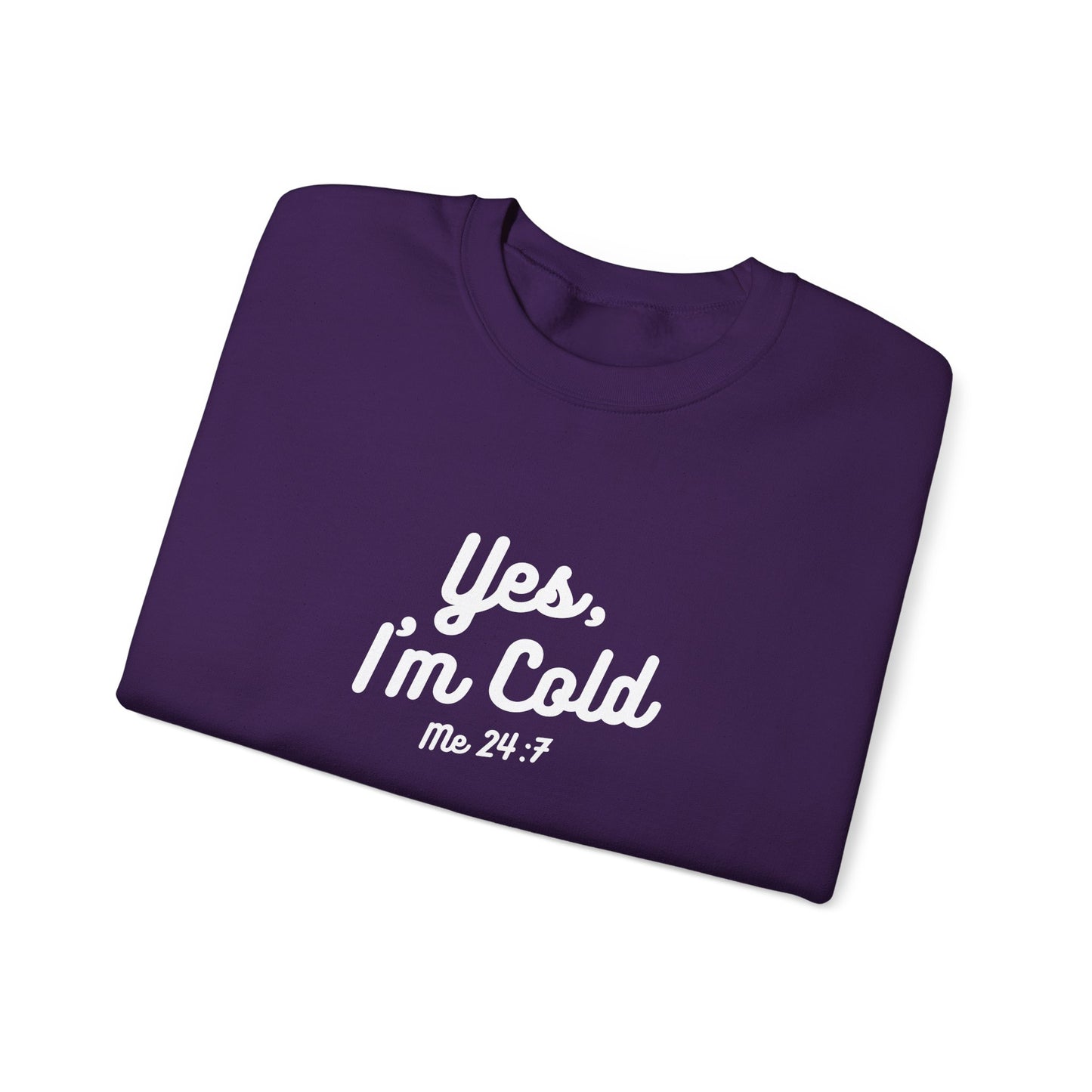 Yes I’m Cold Sweatshirt | Snarky Unisex Crewneck | Funny Introvert Winter Apparel