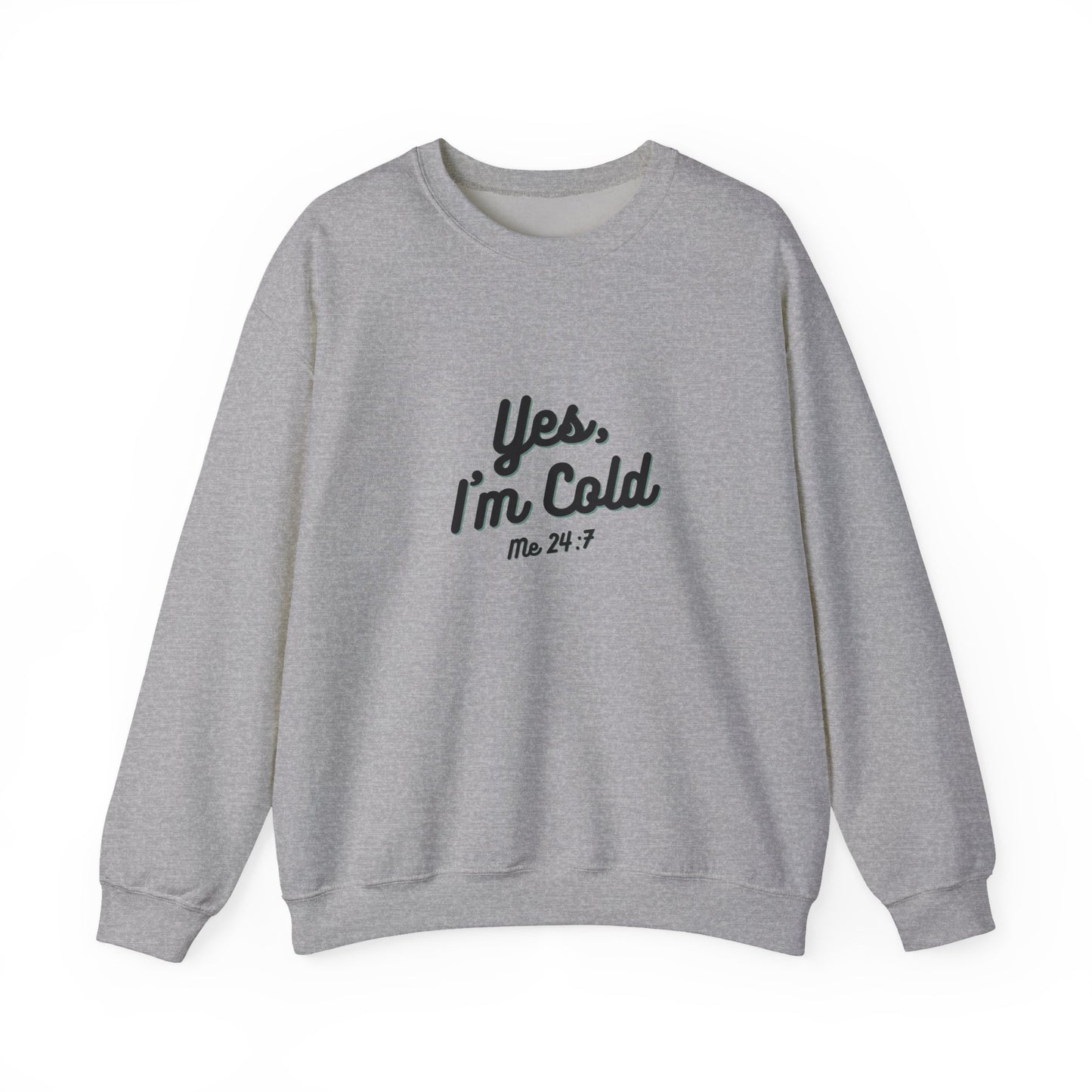 Yes I’m Cold Sweatshirt | Snarky Unisex Crewneck | Funny Introvert Winter Apparel
