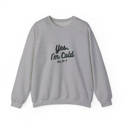 Yes I’m Cold Sweatshirt | Snarky Unisex Crewneck | Funny Introvert Winter Apparel