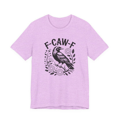 F-CAW-F Raven Floral Graphic Tee | Funny Raven Shirt | Dark Humor Graphic Tee | Unisex Soft Cotton Tee | Sarcastic Shirt Gift