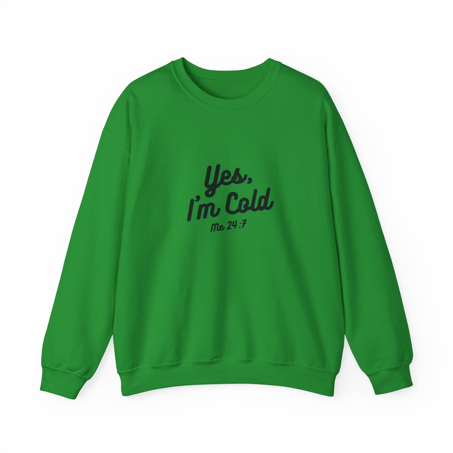 Yes I’m Cold Sweatshirt | Snarky Unisex Crewneck | Funny Introvert Winter Apparel