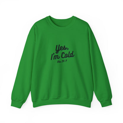 Yes I’m Cold Sweatshirt | Snarky Unisex Crewneck | Funny Introvert Winter Apparel