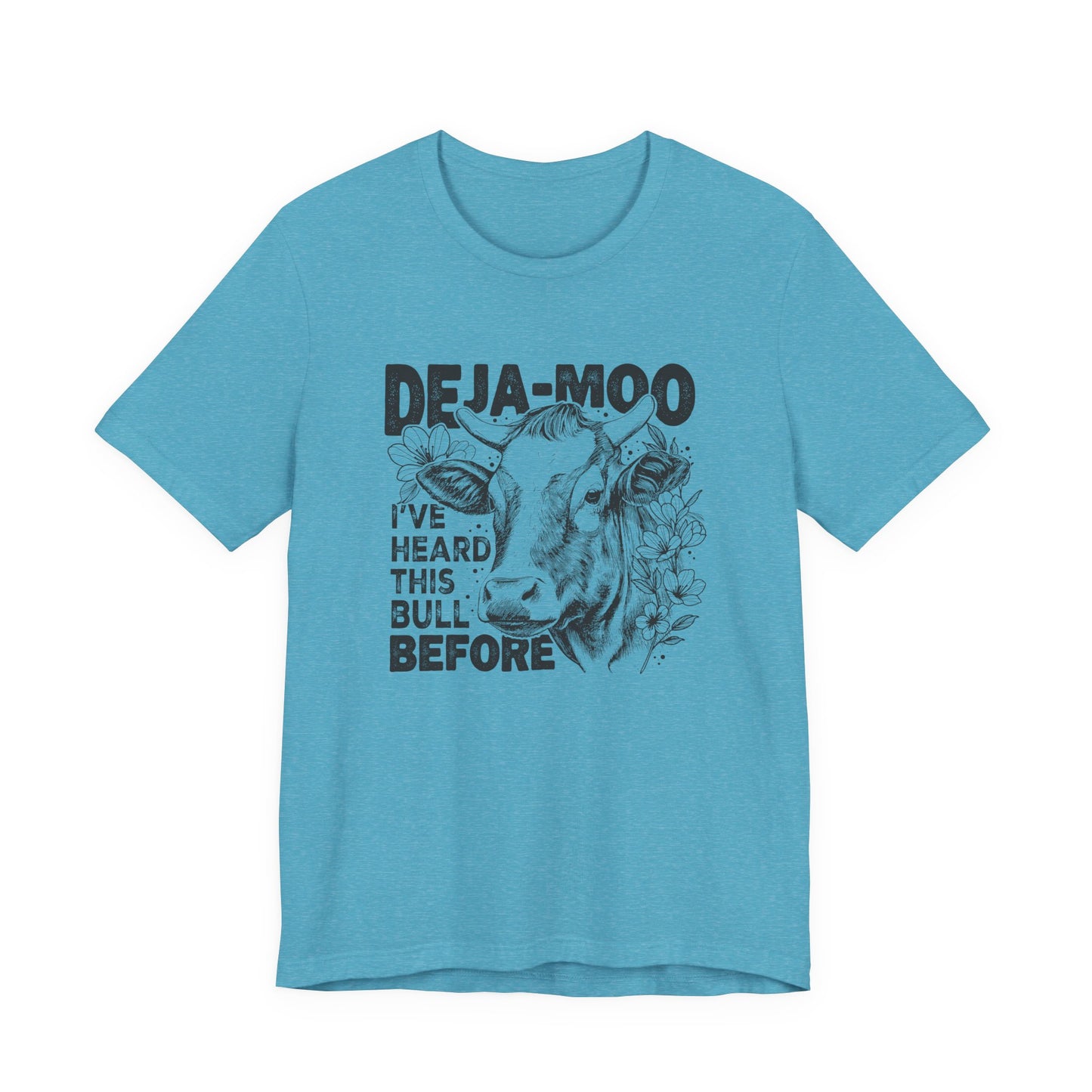 Deja Moo T-Shirt – Funny Cow Pun Graphic Tee, Sarcastic “Same Bull” Shirt