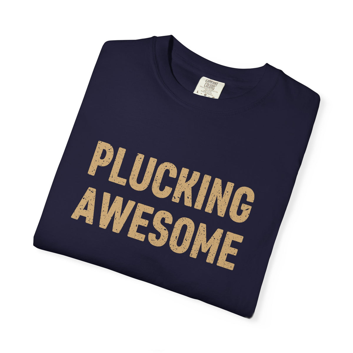 Plucking Awesome Comfort Colors® Tee – Funny Thanksgiving Graphic T-Shirt