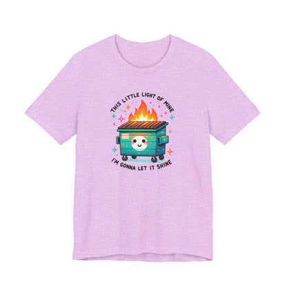 Dumpster Fire T Shirt Funny Dark Humor Tee | Sarcastic Graphic Shirt | Unisex Soft Cotton Tee | Meme Shirt Gift