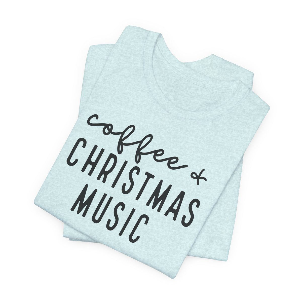 Coffee & Christmas Music Tee – Cute Holiday Graphic T-Shirt for Coffee Lovers