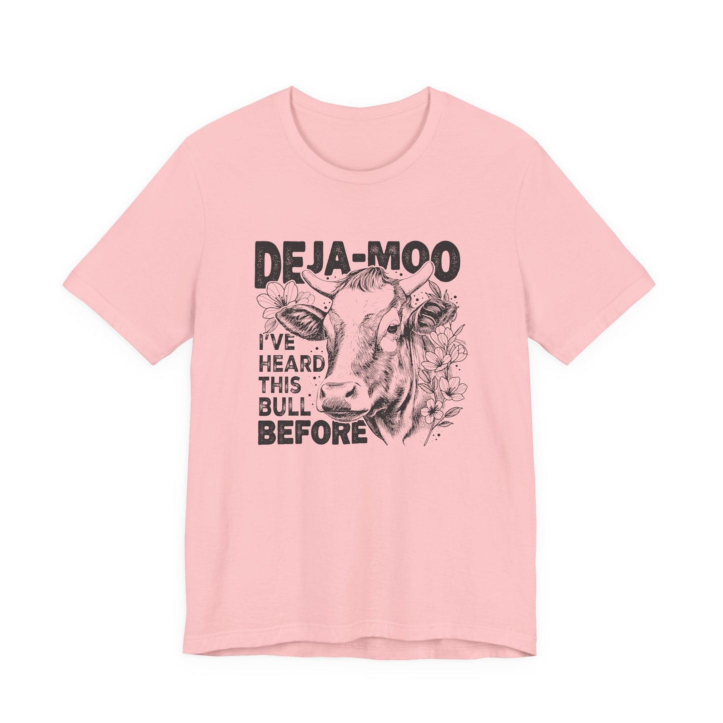 Deja Moo T-Shirt – Funny Cow Pun Graphic Tee, Sarcastic “Same Bull” Shirt