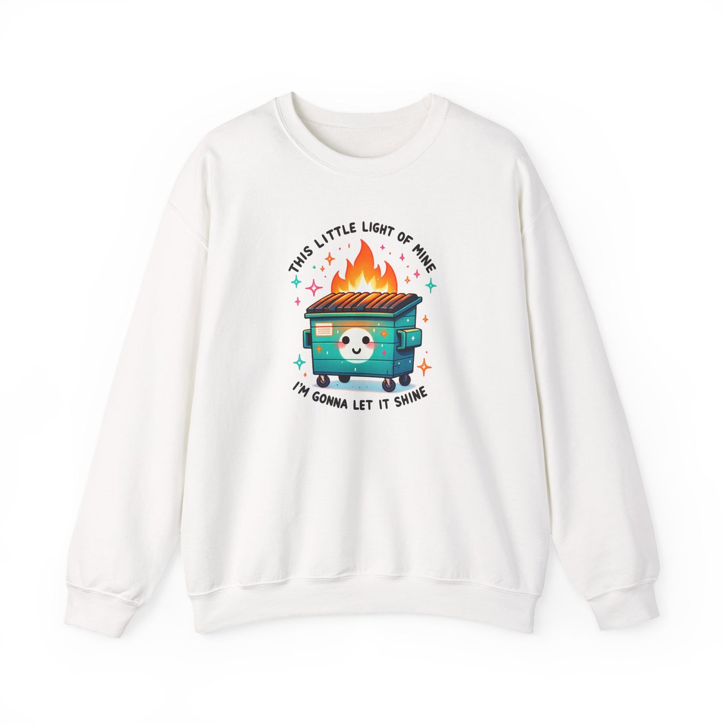 Dumpster Fire Sweatshirt | Snarky Unisex Crewneck | Funny Chaos Humor Apparel