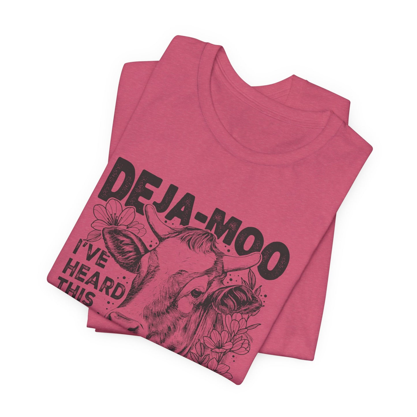 Deja Moo T-Shirt – Funny Cow Pun Graphic Tee, Sarcastic “Same Bull” Shirt