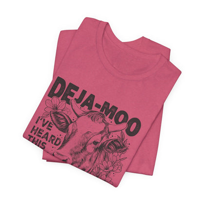 Deja Moo T-Shirt – Funny Cow Pun Graphic Tee, Sarcastic “Same Bull” Shirt