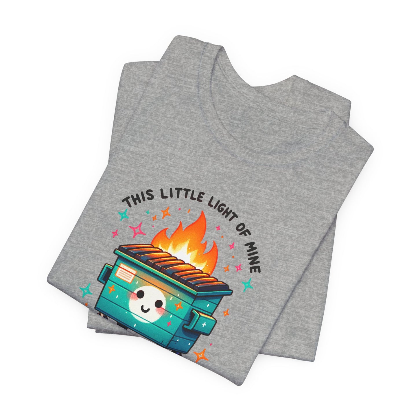 Dumpster Fire T Shirt Funny Dark Humor Tee | Sarcastic Graphic Shirt | Unisex Soft Cotton Tee | Meme Shirt Gift