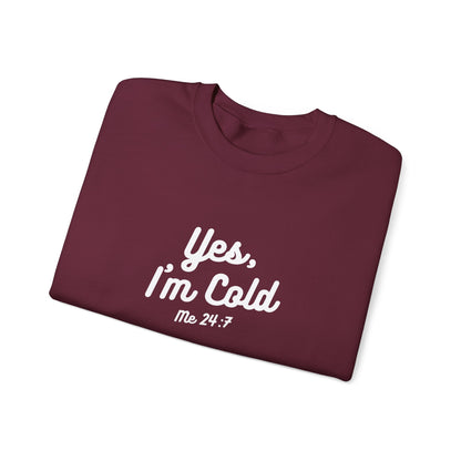 Yes I’m Cold Sweatshirt | Snarky Unisex Crewneck | Funny Introvert Winter Apparel