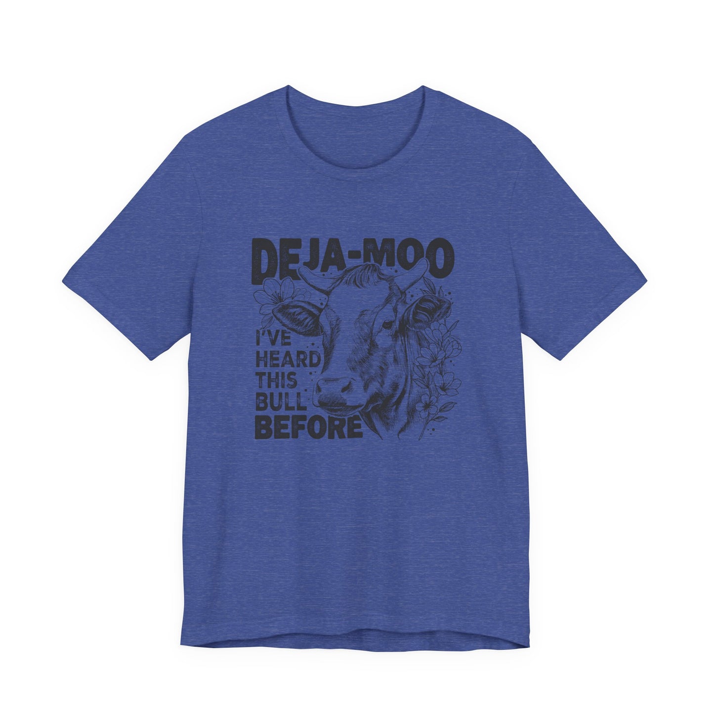 Deja Moo T-Shirt – Funny Cow Pun Graphic Tee, Sarcastic “Same Bull” Shirt