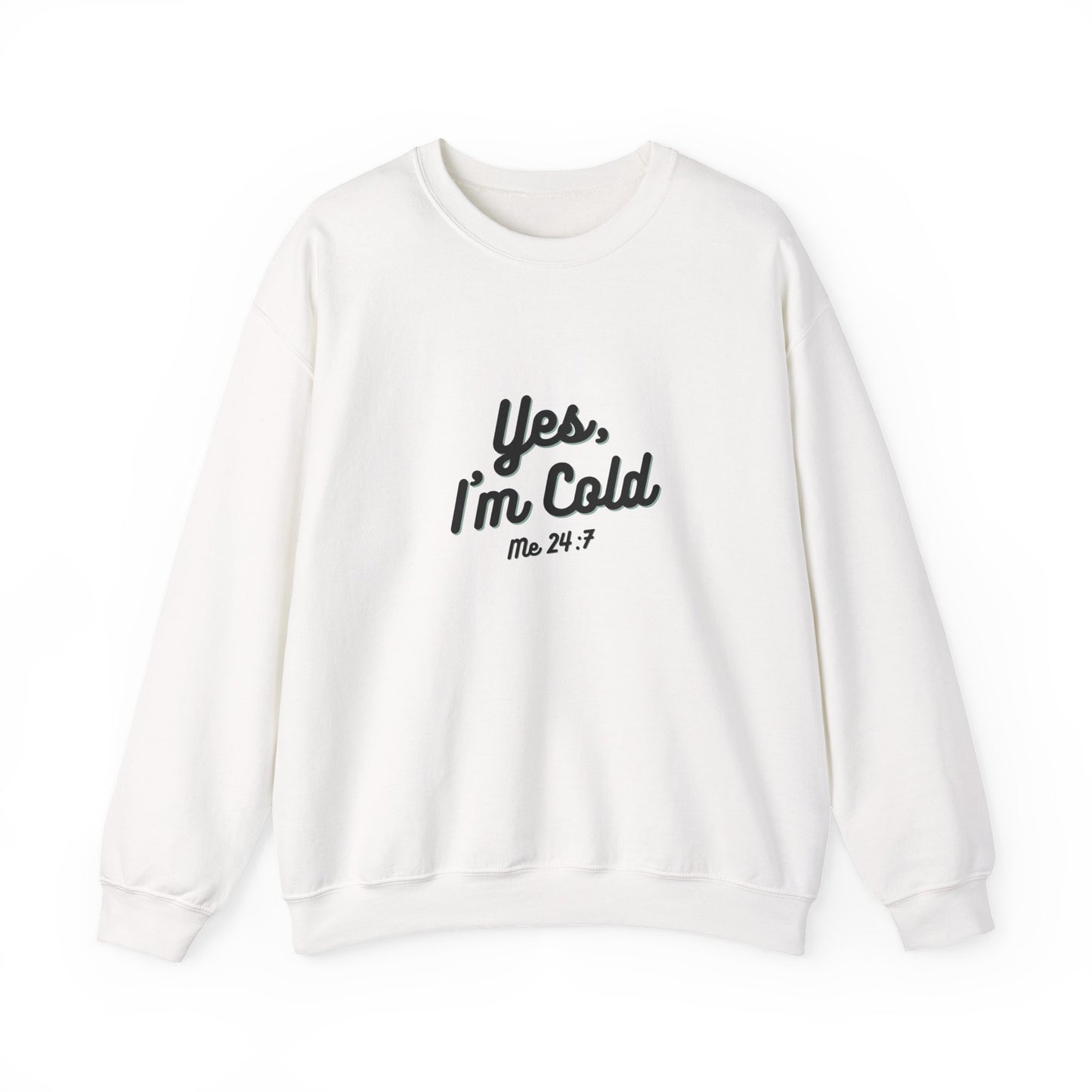 Yes I’m Cold Sweatshirt | Snarky Unisex Crewneck | Funny Introvert Winter Apparel
