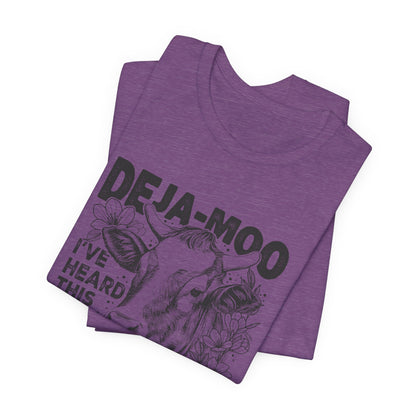 Deja Moo T-Shirt – Funny Cow Pun Graphic Tee, Sarcastic “Same Bull” Shirt