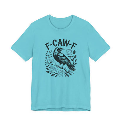 F-CAW-F Raven Floral Graphic Tee | Funny Raven Shirt | Dark Humor Graphic Tee | Unisex Soft Cotton Tee | Sarcastic Shirt Gift