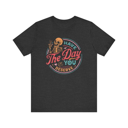 Have the Day You Deserve Bundle – Tee + Color-Changing Mug