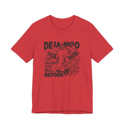 Deja Moo T-Shirt – Funny Cow Pun Graphic Tee, Sarcastic “Same Bull” Shirt
