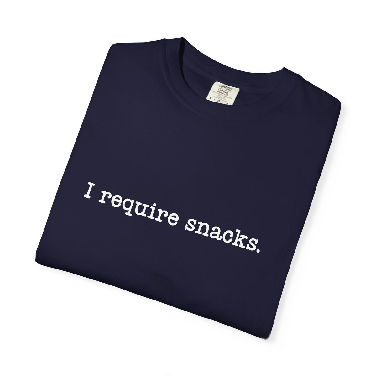 I Require Snacks Comfort Colors® Tee – Funny Minimalist Graphic T-Shirt