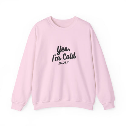 Yes I’m Cold Sweatshirt | Snarky Unisex Crewneck | Funny Introvert Winter Apparel