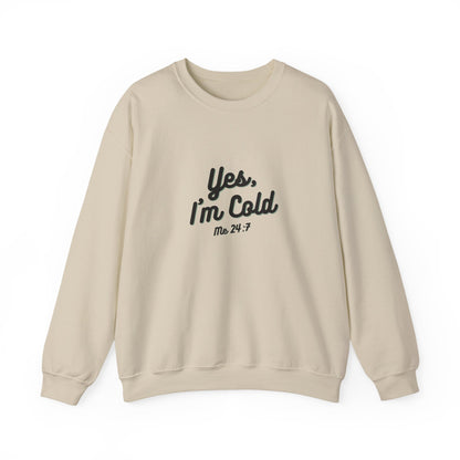 Yes I’m Cold Sweatshirt | Snarky Unisex Crewneck | Funny Introvert Winter Apparel