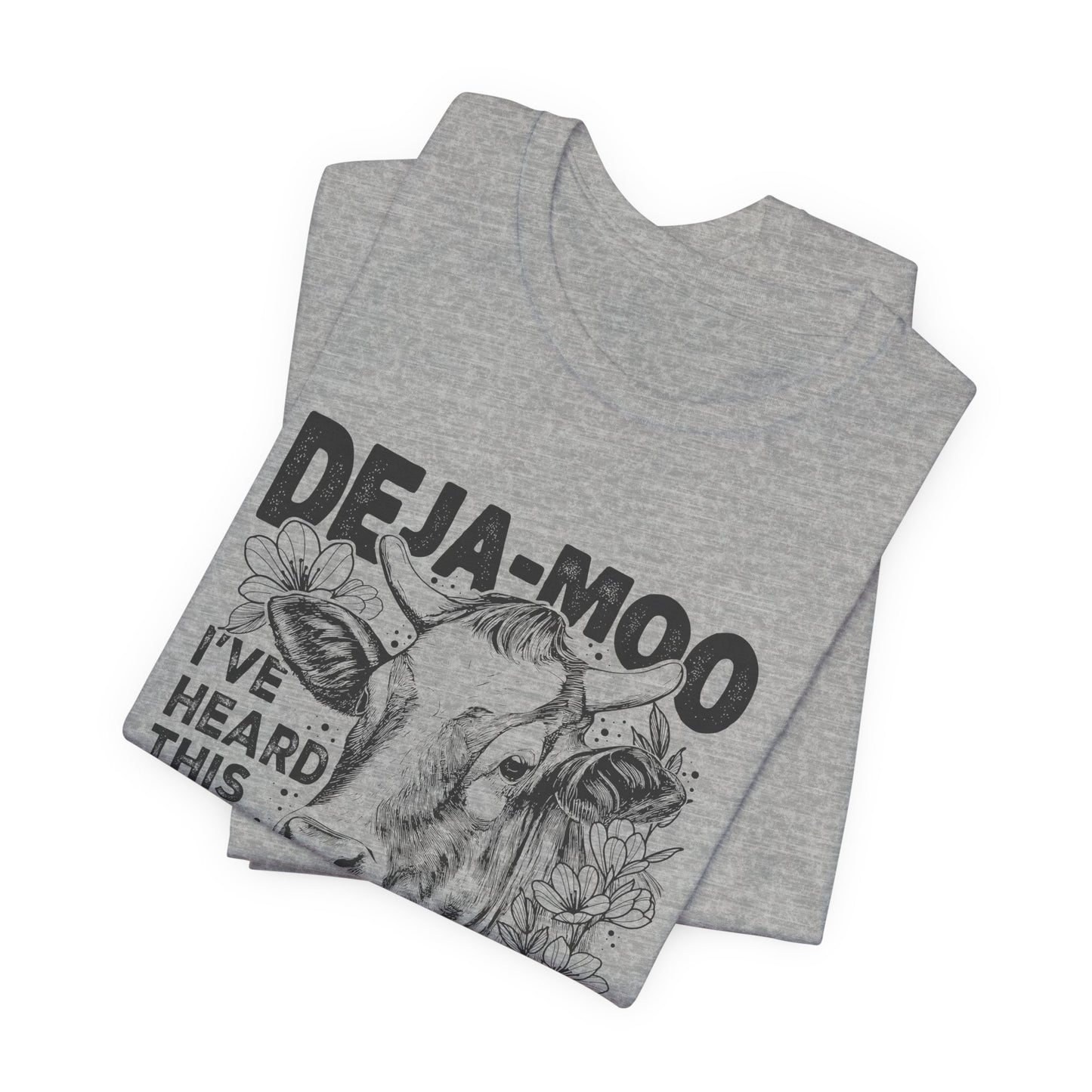 Deja Moo T-Shirt – Funny Cow Pun Graphic Tee, Sarcastic “Same Bull” Shirt