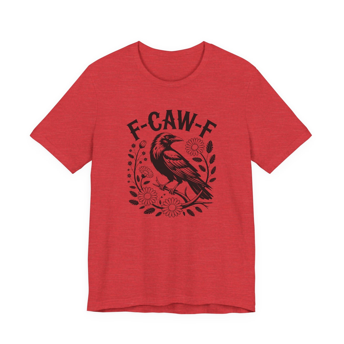 F-CAW-F Raven Floral Graphic Tee | Funny Raven Shirt | Dark Humor Graphic Tee | Unisex Soft Cotton Tee | Sarcastic Shirt Gift