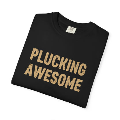 Plucking Awesome Comfort Colors® Tee – Funny Thanksgiving Graphic T-Shirt