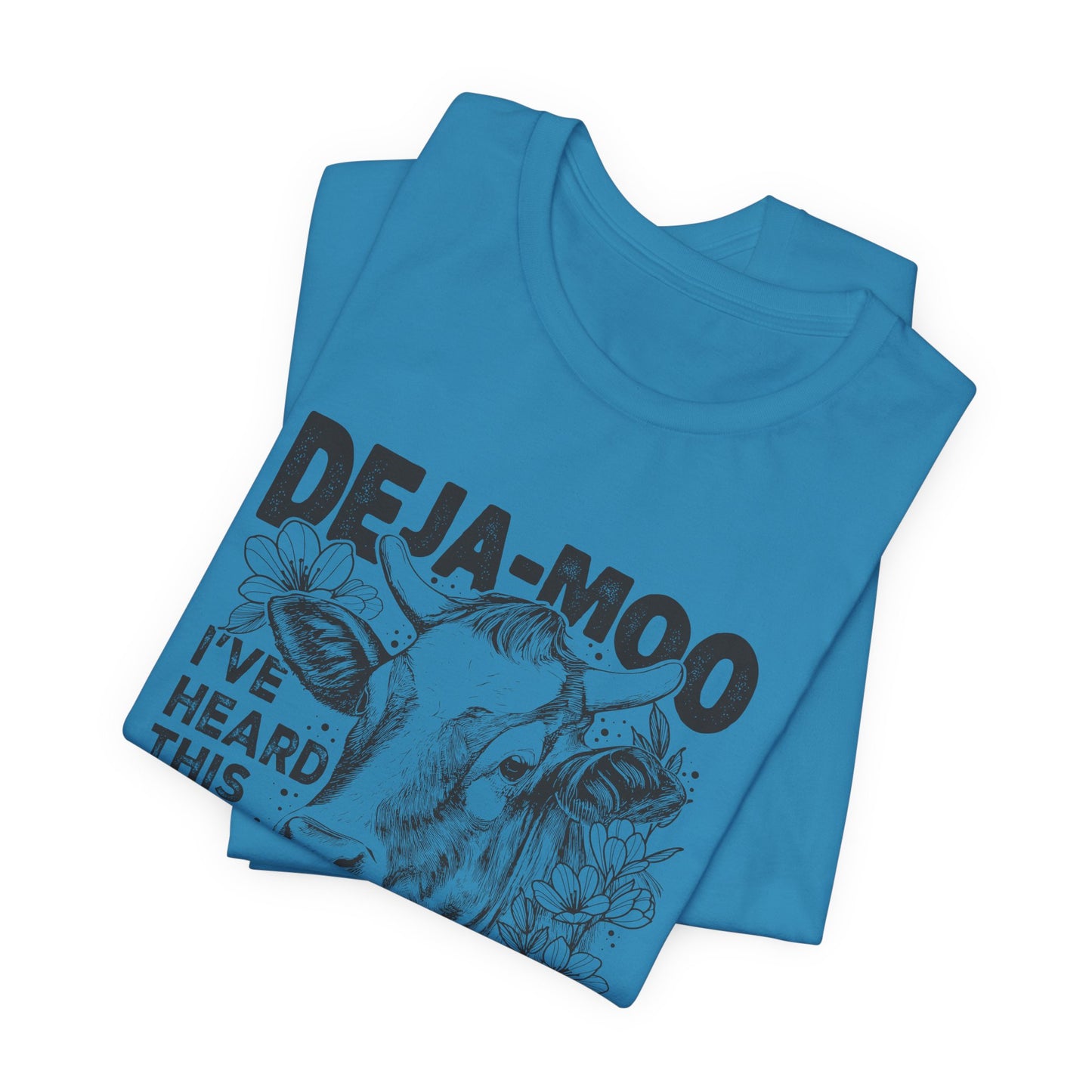 Deja Moo T-Shirt – Funny Cow Pun Graphic Tee, Sarcastic “Same Bull” Shirt