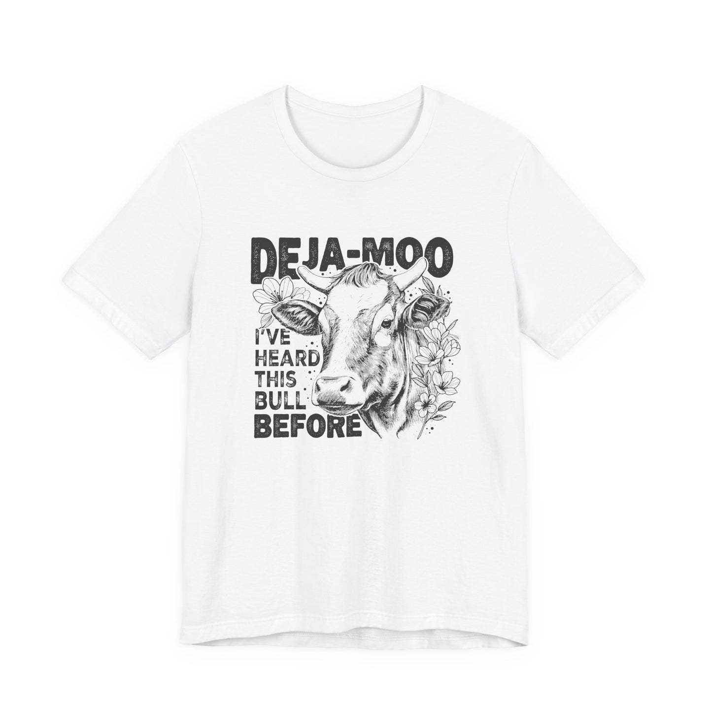 Deja Moo T-Shirt – Funny Cow Pun Graphic Tee, Sarcastic “Same Bull” Shirt