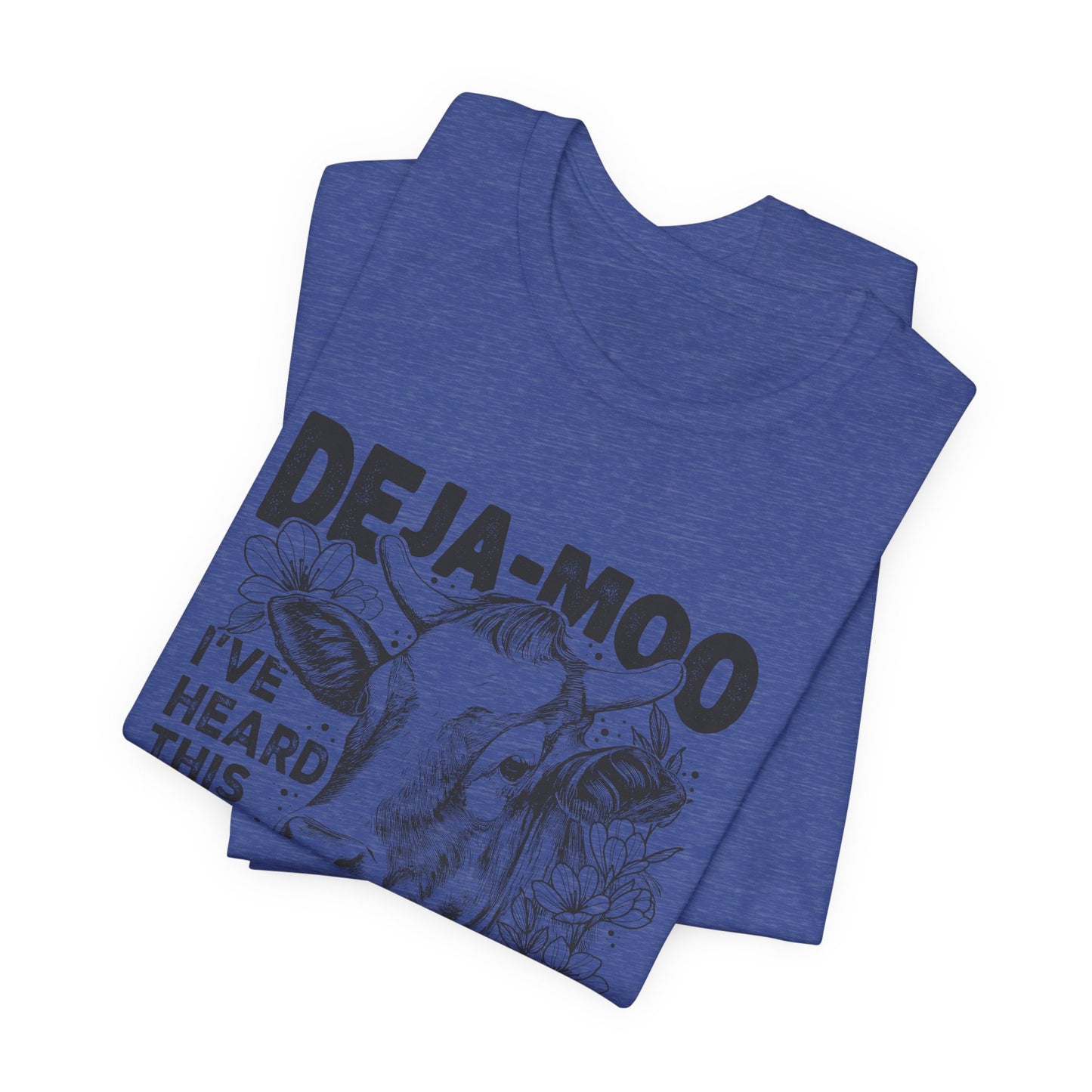 Deja Moo T-Shirt – Funny Cow Pun Graphic Tee, Sarcastic “Same Bull” Shirt