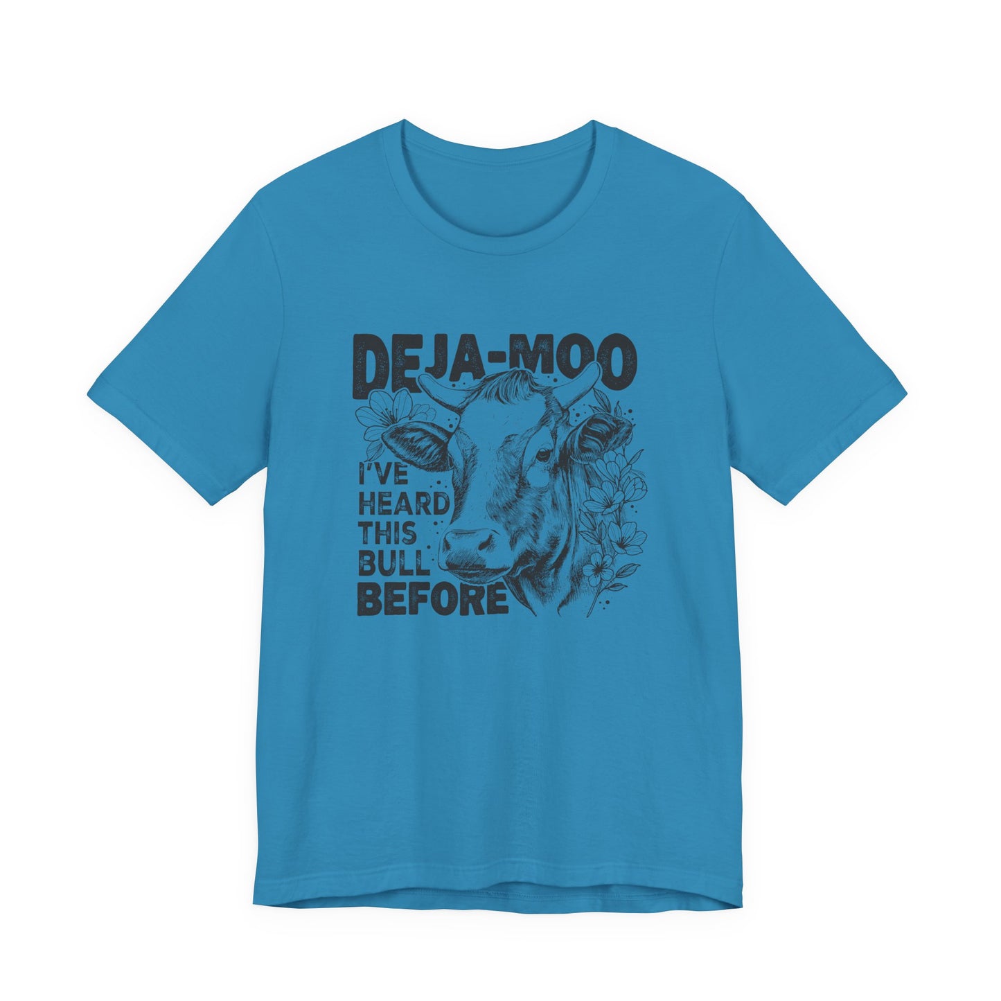 Deja Moo T-Shirt – Funny Cow Pun Graphic Tee, Sarcastic “Same Bull” Shirt