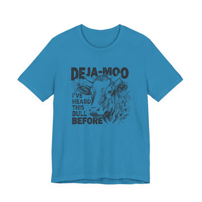 Deja Moo T-Shirt – Funny Cow Pun Graphic Tee, Sarcastic “Same Bull” Shirt