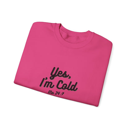 Yes I’m Cold Sweatshirt | Snarky Unisex Crewneck | Funny Introvert Winter Apparel