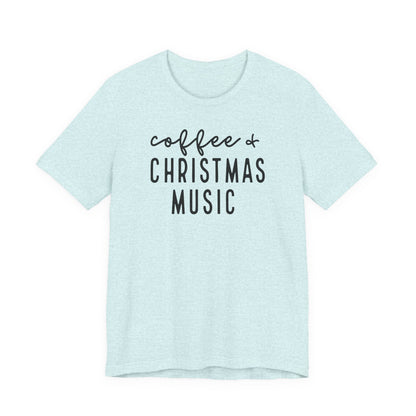 Coffee & Christmas Music Tee – Cute Holiday Graphic T-Shirt for Coffee Lovers