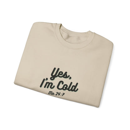 Yes I’m Cold Sweatshirt | Snarky Unisex Crewneck | Funny Introvert Winter Apparel