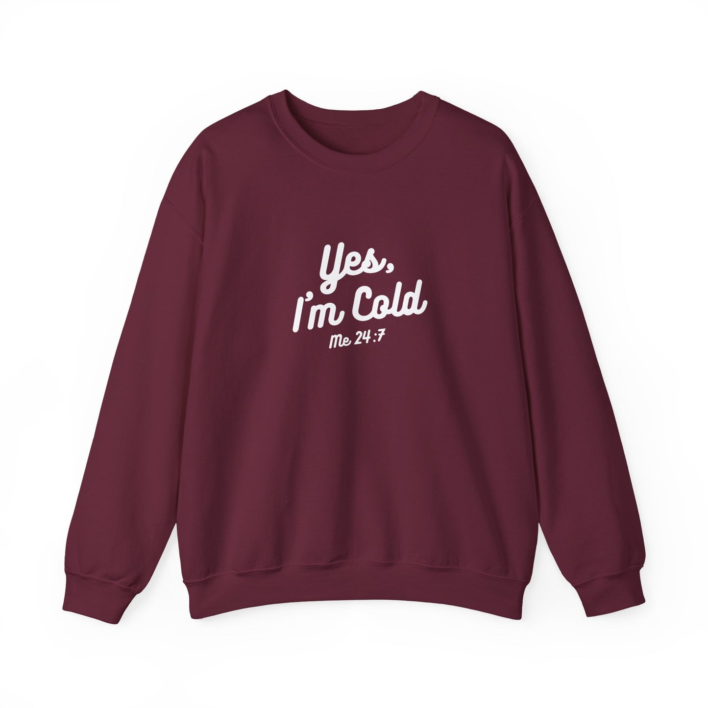 Yes I’m Cold Sweatshirt | Snarky Unisex Crewneck | Funny Introvert Winter Apparel