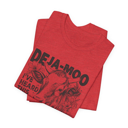Deja Moo T-Shirt – Funny Cow Pun Graphic Tee, Sarcastic “Same Bull” Shirt