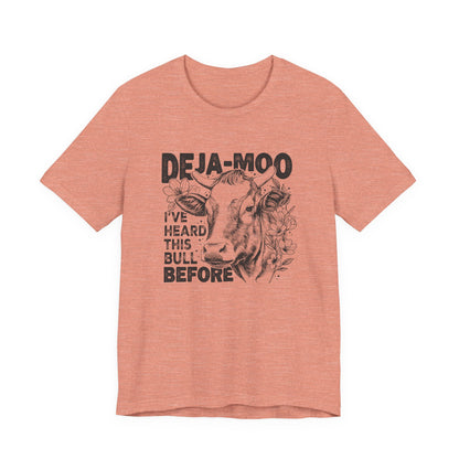 Deja Moo T-Shirt – Funny Cow Pun Graphic Tee, Sarcastic “Same Bull” Shirt