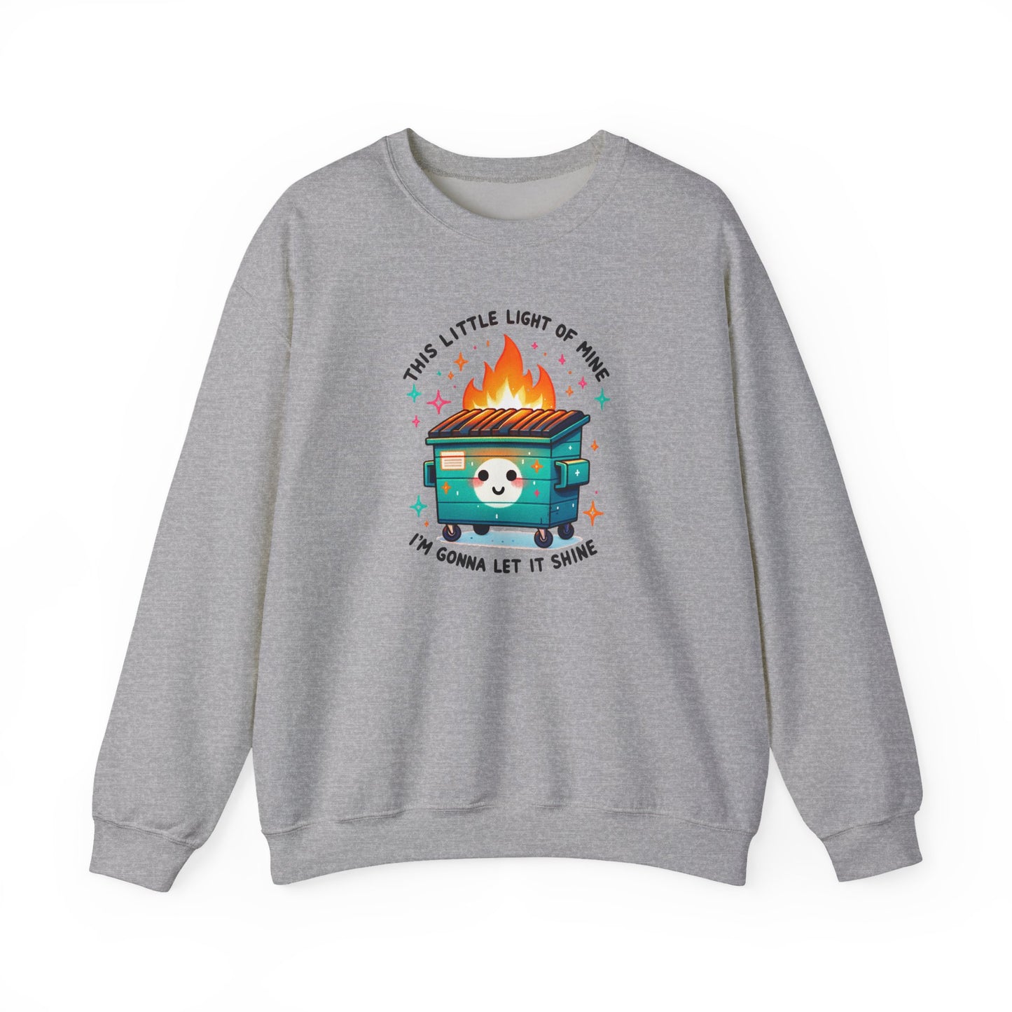 Dumpster Fire Sweatshirt | Snarky Unisex Crewneck | Funny Chaos Humor Apparel