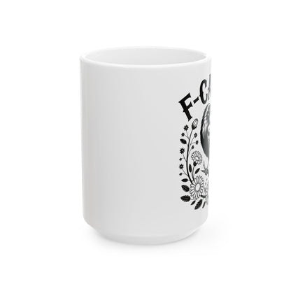 F‑CAW‑F Raven Floral 15 oz. Mug | Funny Sarcastic Coffee Mug | Dark Humor Gift | Snarky Drinkware