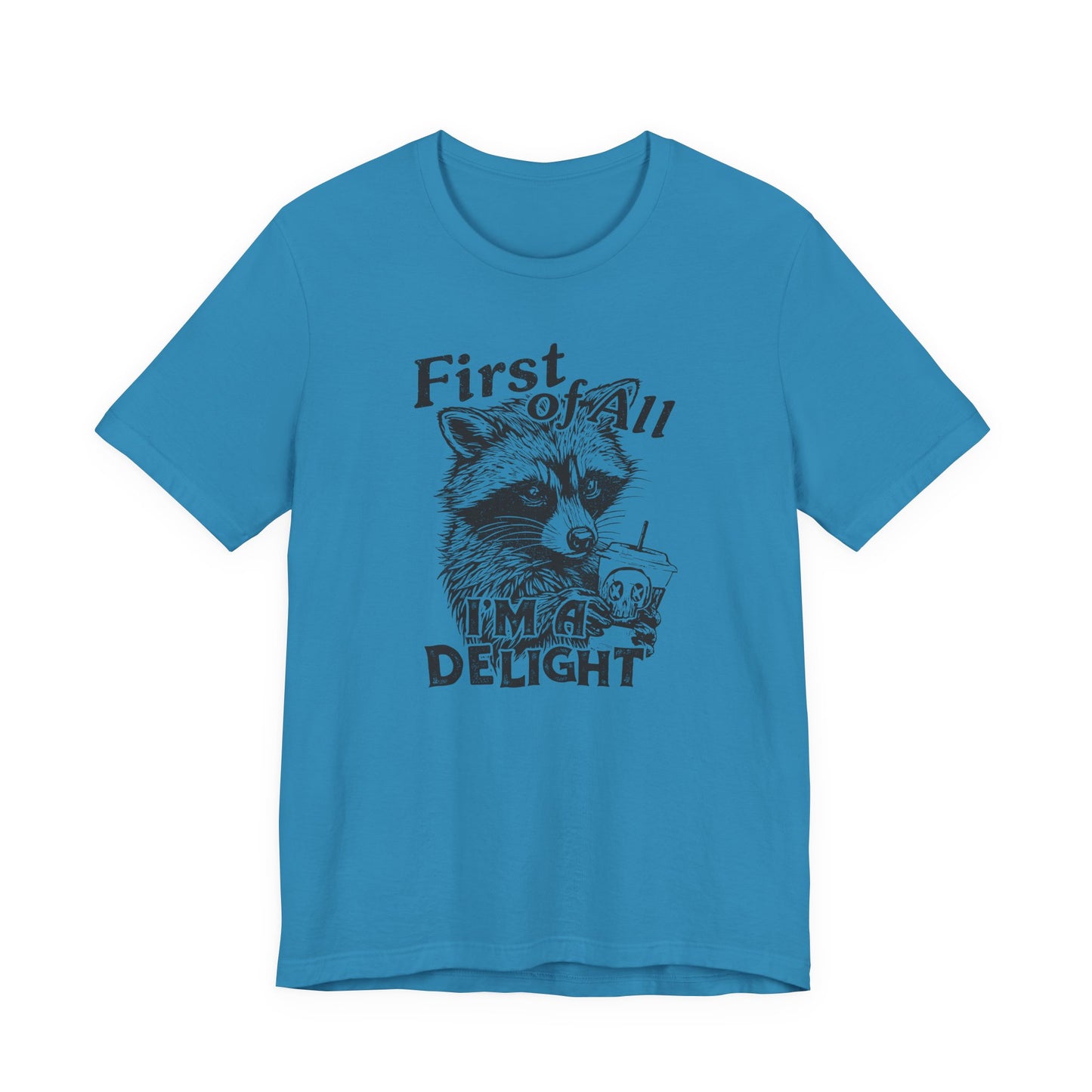 I’m a Delight Raccoon Graphic T-Shirt – Funny Sarcastic Statement Tee